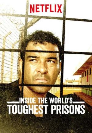 Inside the world's toughest prisons